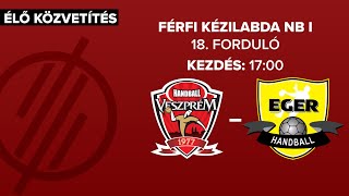 Telekom Veszprém – QHB Eger  férfi KampH Liga  18 forduló [upl. by Aihtnic919]