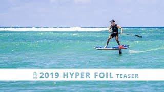 2019 Starboard Hyper Foil Teaser [upl. by Etolas]