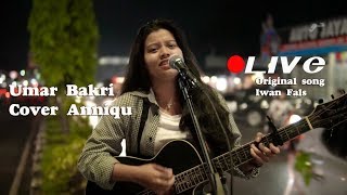 Iwan Fals  Umar Bakri Cover Anniqu  live record [upl. by Ilac]