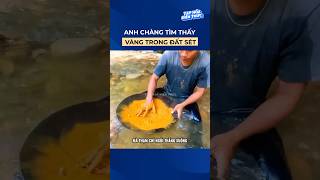 Anh chàng tìm thấy vàng trong đất sét shorts [upl. by Amir603]