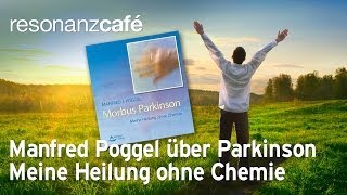 Manfred Poggel über Parkinson Meine Heilung ohne Chemie Trailer [upl. by Araeit]