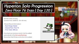 GMS Hyperion Zero Floor 76 Dojo Day 120 Solo Progression [upl. by Aehcim]