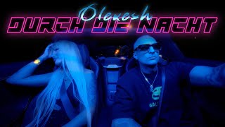 Olexesh x MB  Durch die Nacht prod von MB Official Video [upl. by Marillin]