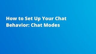 How to Set Up Your Chat Behavior Chat Modes [upl. by Buddy431]