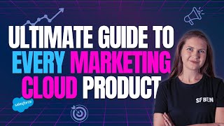 Ultimate Guide to EVERY Salesforce Marketing Cloud Product [upl. by Nniuqal592]