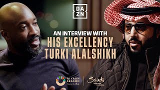 His Excellency Turki Alalshikh Interview Making The Biggest Fights amp Creating New Boxing Fans [upl. by Ymer112]