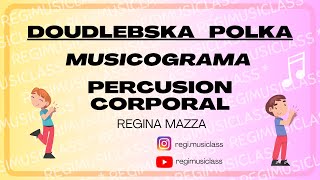 Doudlebska Polka  MUSICOGRAMA  Percusión Corporal regimusiclass [upl. by Annil333]