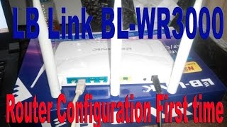 LB Link BL WR3000 Wireless Router Configuration First Time [upl. by Jeniffer3]