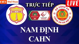 🔴TRỰC TIẾP THÉP XANH NAM ĐỊNH VS CÔNG AN HÀ NỘI BÌNH LUẬN BÓNG ĐÁ VLEAGUE 202324  09122023 [upl. by Petronella160]