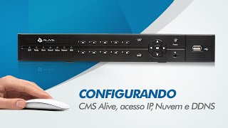 Configurando CMS Alive acesso IP Nuvem e DDNS [upl. by Cowey262]