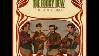 The Wolfe Tones  The Foggy Dew Original Version [upl. by Eniamahs428]