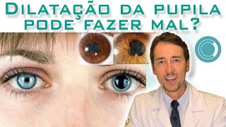 A dilatação da pupila pode fazer mal para os olhos [upl. by Amzaj]