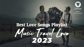 Music Travel Love  Best Love Songs Playlist 2023 [upl. by Marler]