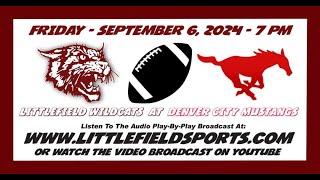 Littlefield Wildcats vs Denver City Mustangs Football [upl. by Dixon]