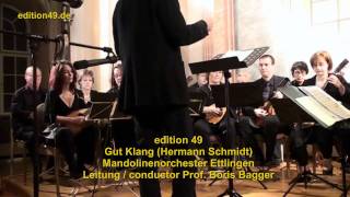 Gut Klang Zupforchester Hermann Schmidt Mandolin Orchestra Ettlingen Boris Bagger [upl. by Sheila947]