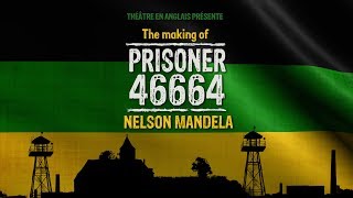 Prisoner 46664  Nelson Mandela  Behind the Scenes [upl. by Onafets]