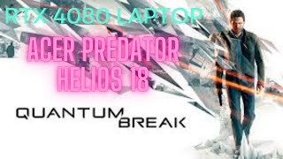 QUANTUM BREAK GAMEPLAY with ACER PREDATOR HELIOS 18 ATTI 3 amp 4 [upl. by Llenrag]