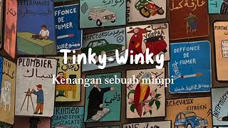 TinkyWinkyKenangan sebuah mimpiSpeed Up [upl. by Baxter]