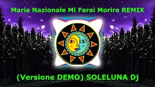 Maria Nazionale Tu Mi Farai Morire REMIX [upl. by Collette159]