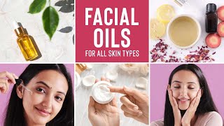 How To Use Facial Oils For Glowing Skin For All Skin Types  Oily Dry Normal amp Sensitive Skin [upl. by Anerres]