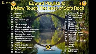 Edward Playlist 12 Mellow touch The Best of Soft Rock and Mellow rock [upl. by Keeton]