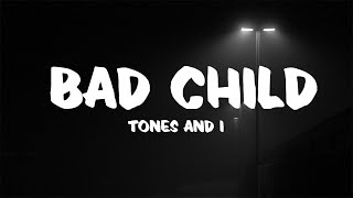 TONES AND I  BAD CHILD  TRADUÇÃOLEGENDA  Anonymous Music [upl. by Akimrej]