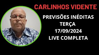 CARLINHOS VIDENTE PREVISÕES INÉDITAS TERÇA 17092024 LIVE COMPLETA carlinhosvidente [upl. by Auop281]