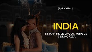 ST MAN FT LIL JHOLA YUNG 22 amp LIL NORZZA  INDIA  Lyrics Video [upl. by Leeann502]