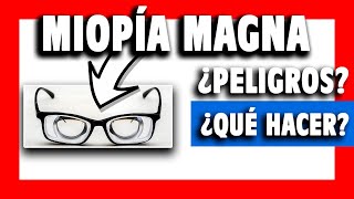 🔴 ¿Qué es la MIOPIA MAGNA ¿Operación Cap 8 [upl. by Cyrillus]