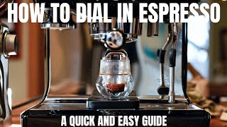 HOW TO DIAL IN ESPRESSO Quick and Easy Guide [upl. by Nauaj688]