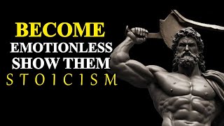 7 Stoic Rules To Become Emotionless CONTROL YOUR EMOTIONS  Stoicism [upl. by Tearle]