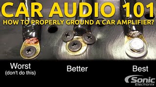 How to Properly Ground a Car Amplifier  Good amp Bad Examples  Car Audio 101 [upl. by Frances]