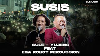 SUSIS  SULE  YUJENG FEAT EGA ROBOT PERCUSSION [upl. by Gabrielli165]