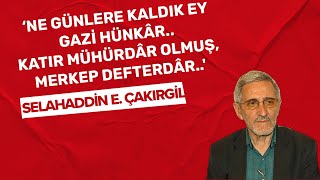 quot‘Ne günlere kaldık ey Gazi hünkâr Katır mühürdâr olmuş merkep defterdârquot [upl. by Khosrow]