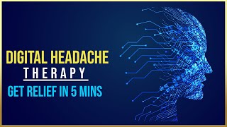 Digital Headache Therapy  Get Rid of Headache amp Migraine within 5 Min  Headache Relief Music V103 [upl. by Irrok]