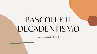 Pascoli e il decadentismo [upl. by Seugirdor]