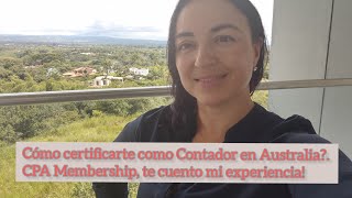 Cómo certificar tus conocimientos como Contador en Australia CPA Australia Membership [upl. by Irrac]