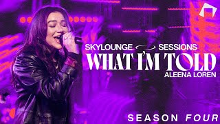 Aleena Loren  What Im Told  SkyLounge Sessions  Season 4 [upl. by Billmyre]