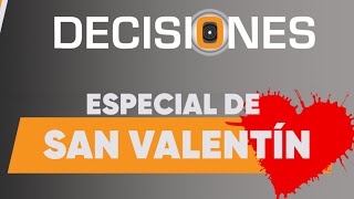 Especial de San Valentín  Decisiones [upl. by Anaeel]