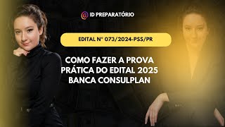 COMO FAZER A PROVA PRÁTICA DO EDITAL 0732024 [upl. by Tullius]