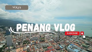 Penang 槟城 5 days 4 Nights Travel VLOG  Vol 2 [upl. by Sverre]