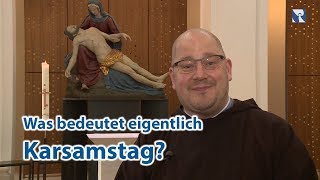 Karsamstag erklärt von Pater Stefan Maria Huppertz [upl. by Ayomat]