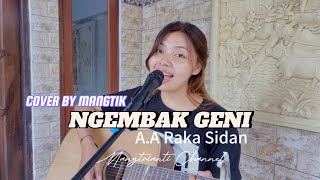 NGEMBAK GENI  RAKA SIDAN  Cover By MANGTIK  Mangtrianti Channel  Cover Versi Wanita [upl. by June]