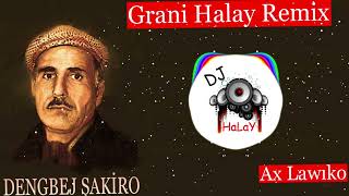 Dj Halay Remix  Şakiro  Ax Lawıko  Dengbej Grani Halay Remix [upl. by Javed527]