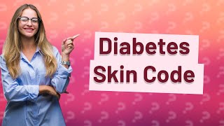 What is the ICD10 code for diabetic skin changes [upl. by Anehsak]