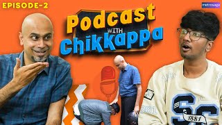 Podcast With Chikkappa  Episode  2  Sketch Comedy  MetroSaga [upl. by Radu201]