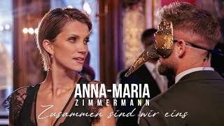 AnnaMaria Zimmermann  Zusammen sind wir eins Offizielles Musikvideo [upl. by Adnuhsor331]