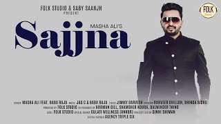 SAJJNA  MASHA ALI FEAT BABA RAJA  SK SAANJH  LATEST PUNJABI SONGS 2019  FOLK STUDIOS [upl. by Yderf142]