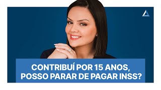 Quem pode e deve parar de pagar ao INSS com 15 anos de contribuição 3 exemplos práticos [upl. by Fazeli333]