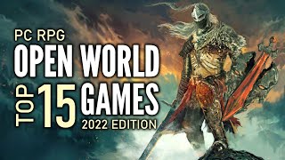 Top 15 Best PC Open World RPG Games That You Should Play  2022 Edition [upl. by Akirrehs533]